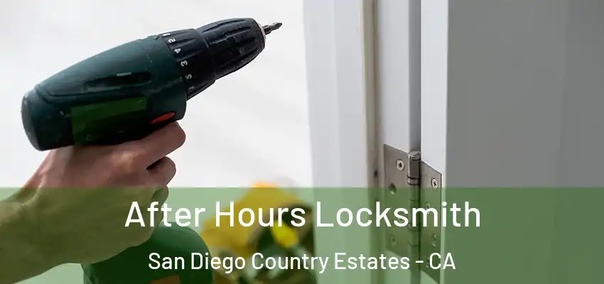  After Hours Locksmith San Diego Country Estates - CA