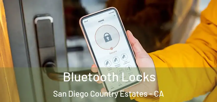  Bluetooth Locks San Diego Country Estates - CA
