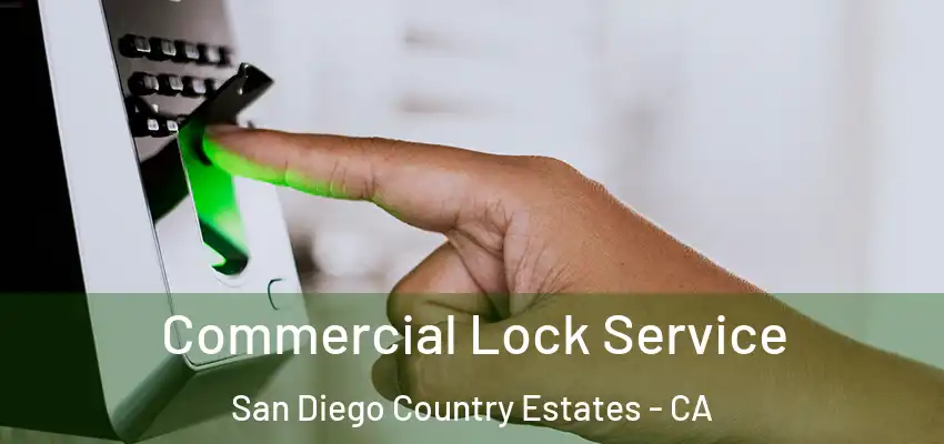 Commercial Lock Service San Diego Country Estates - CA