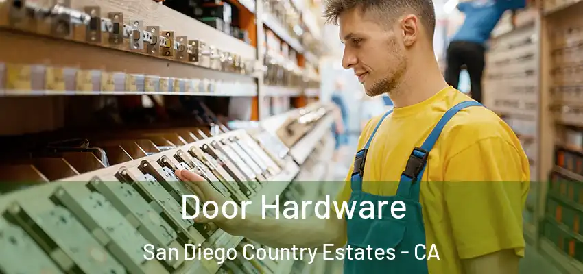 Door Hardware San Diego Country Estates - CA