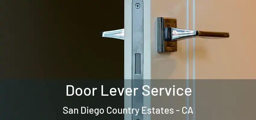 Door Lever Service San Diego Country Estates - CA