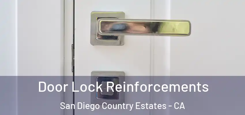 Door Lock Reinforcements San Diego Country Estates - CA