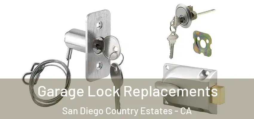 Garage Lock Replacements San Diego Country Estates - CA