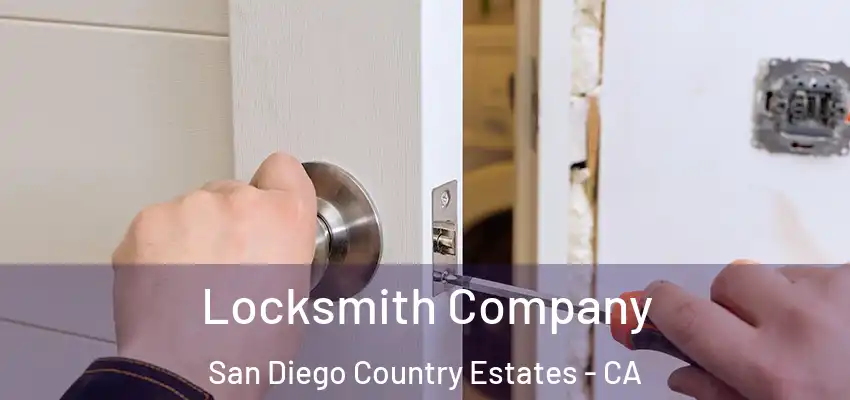 Locksmith Company San Diego Country Estates - CA