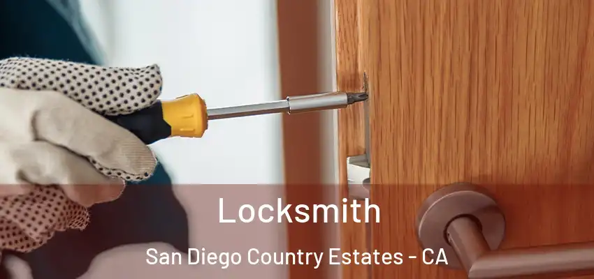 Locksmith San Diego Country Estates - CA