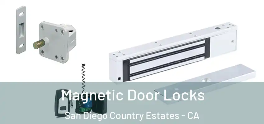  Magnetic Door Locks San Diego Country Estates - CA