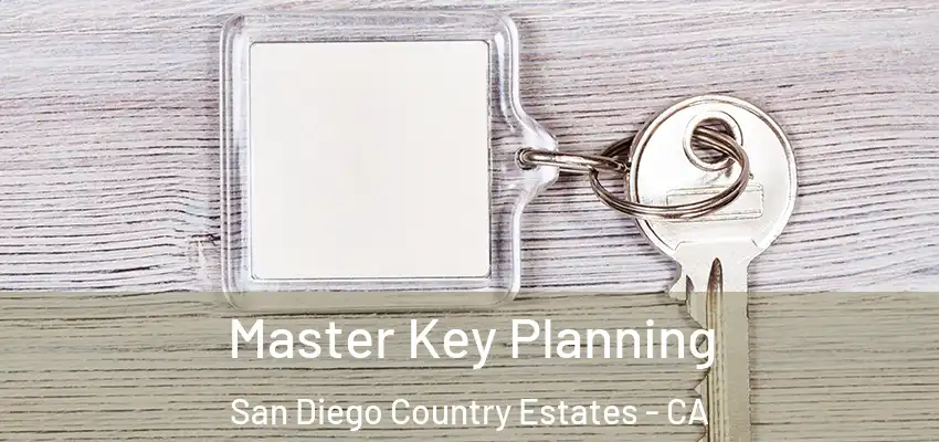 Master Key Planning San Diego Country Estates - CA