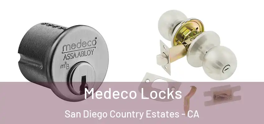 Medeco Locks San Diego Country Estates - CA