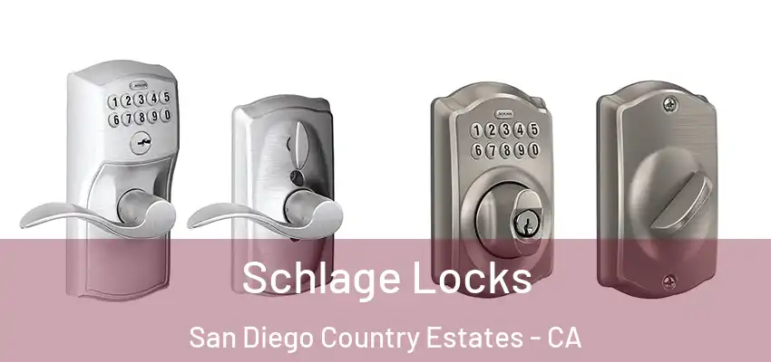 Schlage Locks San Diego Country Estates - CA