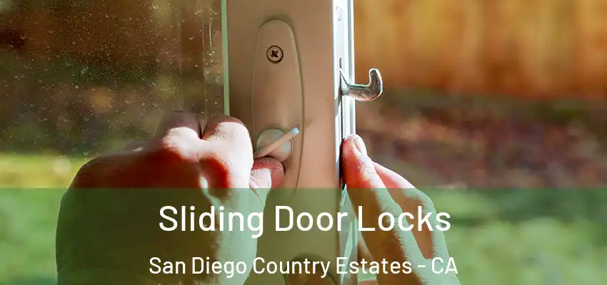 Sliding Door Locks San Diego Country Estates - CA
