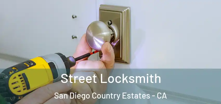 Street Locksmith San Diego Country Estates - CA