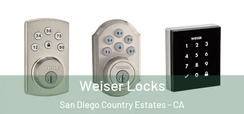  Weiser Locks San Diego Country Estates - CA